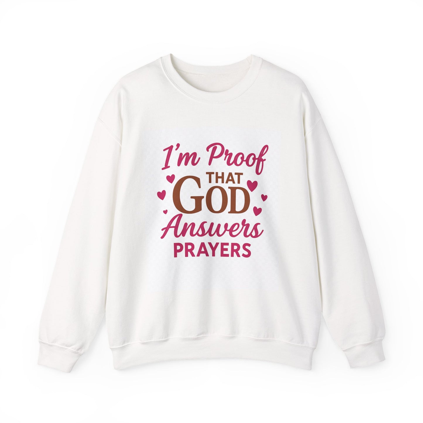 Crewneck Sweatshirt — "I'm Proof That God Answers Prayers" Christian Faith Crewneck
