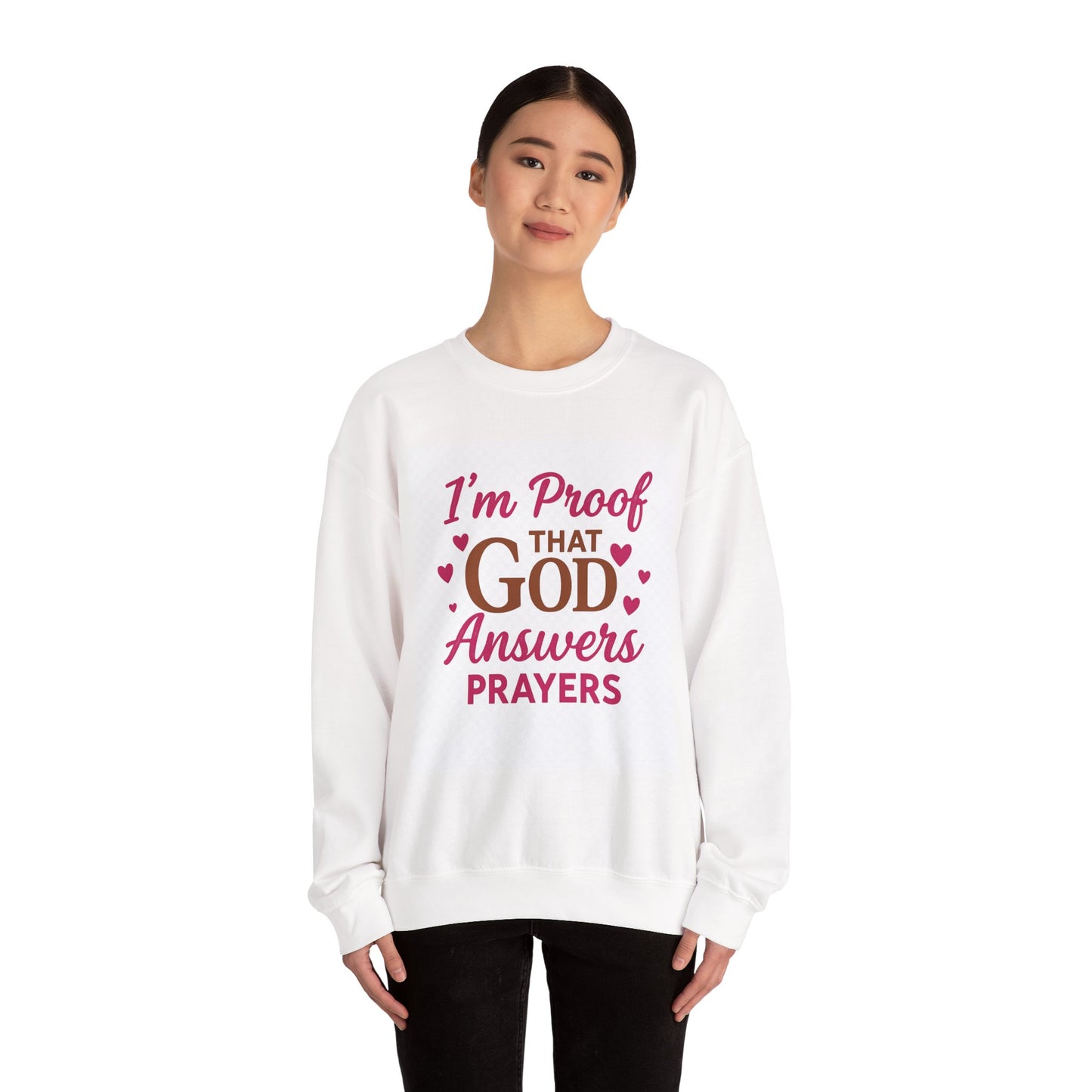 Crewneck Sweatshirt — "I'm Proof That God Answers Prayers" Christian Faith Crewneck