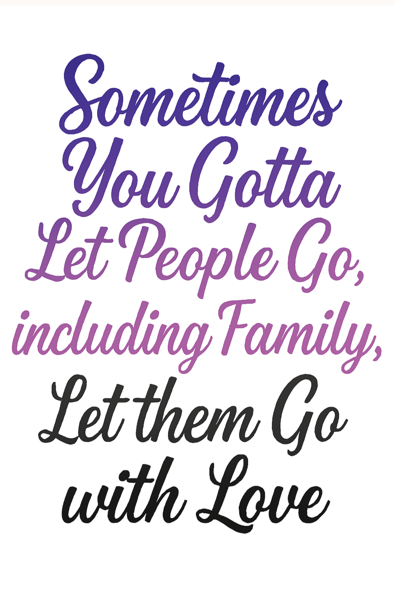 Let Them Go With Love PNG, Encouraging Quote Digital Download