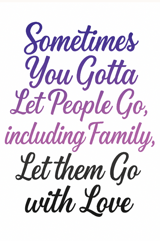 Let Them Go With Love PNG, Encouraging Quote Digital Download