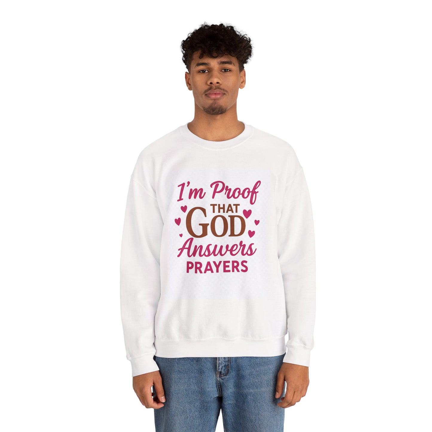 Crewneck Sweatshirt — "I'm Proof That God Answers Prayers" Christian Faith Crewneck